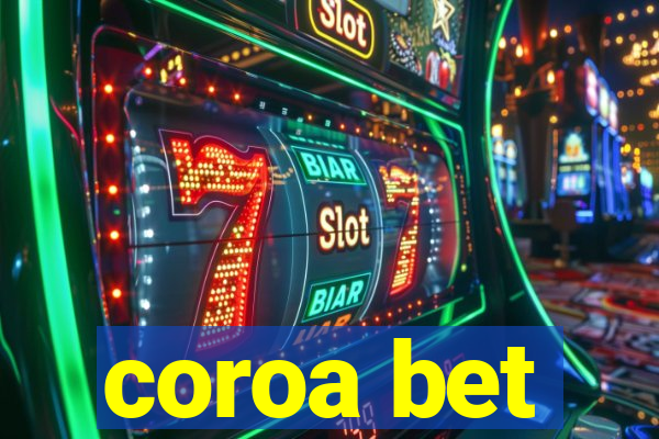 coroa bet